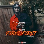 cover: Sliva - Fire First Freestyle (Explicit)