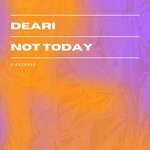 cover: Deari - Not Today