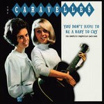 cover: The Caravelles - You Don't Have To Be A Baby To Cry: The Complete Caravelles 1963-1968