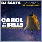 cover: DJ Santa|Daim Vega|The Partyloverz - Carol Of The Bells