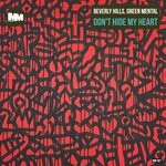 cover: Beverly Hills|Green Mental - Don't Hide My Heart