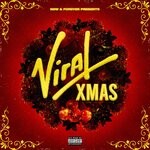 cover: Viral Music Group - Now & Forever Presents "Viral Xmas" (Explicit)