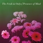 cover: The Fresh & Onlys - Presence Of Mind