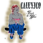 cover: Calexico - Alone Again Or