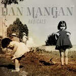 cover: Dan Mangan - Radicals