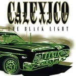 cover: Calexico - The Black Light