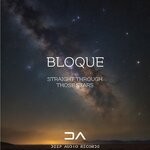 cover: Bloque - Straight Through Those Stars