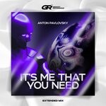 cover: Anton Pavlovsky - It's Me That You Need