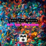 cover: Save The Robots - Gift For Womankind