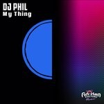 cover: Dj Phil - My Thing