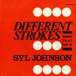 cover: Syl Johnson - Different Strokes B/w Sorry Bout Dat