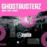 cover: Ghostbusterz - More Then Words