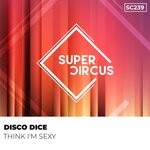 cover: Disco Dice - Think I'm Sexy