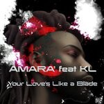 cover: KL|Amara' - Your Love's Like A Blade