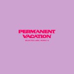 cover: Various - Permanent Vacation Selected Label Works 10