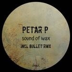 cover: Petar P. - Sound Of Wax