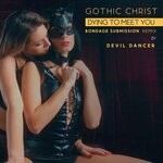 cover: Gothic Christ - Dying To Meet You