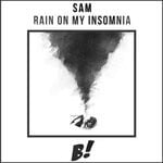 cover: Sam - Rain On My Insomnia