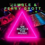 cover: JUMBLE and Ferry Grott - We Bounce The Music