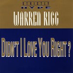 cover: Warren Rigg - Didn't I Love You Right?