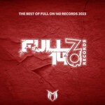 cover: Various - The Best Of Full On 140 Records 2023