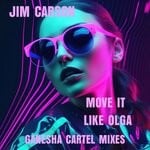 cover: Jim Carson - Move It Like Olga (Ganesha Cartel Mixes)