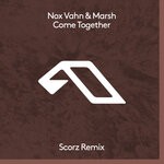 cover: Marsh|Nox Vahn - Come Together (Scorz Remix)