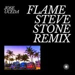 cover: Jose Uceda - Flame (Steve Stone Remix)