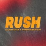 cover: Lucien Dahais|Conor Robertson - Rush