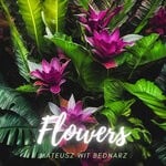 cover: Mateusz Wit Bednarz - Flowers