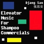 cover: Djang San - Elevator Music For Shampoo Commercials