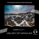 cover: Coded Rhythm|Transcendence Recordings - Melody Of Miracles