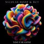 cover: BCT|Nicolas Hoop - Too Far Gone