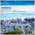 cover: Rayan Myers - Stay With Me: Remixes Pt. 1