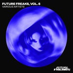 cover: LEO SMY|MNDWN|KWAL|ODJO|GIDDIBANGBANG - Future Freaks, Vol 6