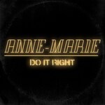 cover: Anne-Marie - Do It Right