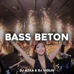 cover: DJ Violin|DJ AZKA - Bass Beton