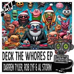 cover: Al Storm|Rob IYF|Darren Tyler - Deck The Whores EP