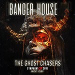 cover: The Ghost Chasers - Banger House