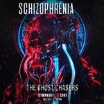 cover: The Ghost Chasers - Schizophrenia