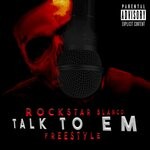 cover: Rockstar Blanco - Talk To Em Freestyle (Explicit)