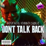 cover: Yourboy Charlie|HNDSM Boiz - Don't Talk Back