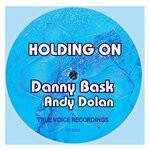 cover: Andy Dolan|Danny Bask - Holding On