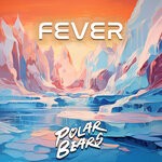 cover: Polar Bears - Fever (Extended Mix)