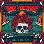 cover: Dead & Company - Live At Playing In The Sand, Cancun, Mexico, 1/17/23