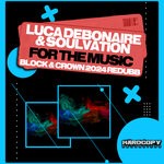 cover: Luca Debonaire|Soulvation - For The Music (Block & Crown 2024 Redubb)