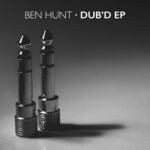 cover: Ben Hunt - Dub'd - EP