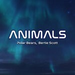 cover: Bertie Scott|Polar Bears - Animals (Extended Mix)