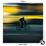 cover: Vito V - Fast Love