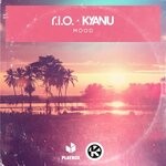 cover: KYANU|R.I.O. - Mood